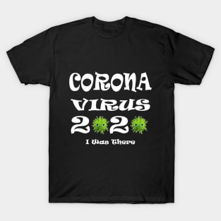 Coronavirus I Was There T-Shirt